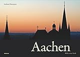 Aachen - Bilder einer Stadt