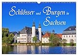 Schlösser und Burgen in Sachsen (Wandkalender 2025 DIN A3 quer), CALVENDO Monatskalender