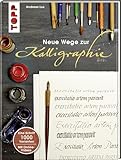 Neue Wege zur Kalligraphie: Eine Schrift - 1000 Variationen. Mit Online-Videos