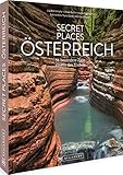 Reisebildband Geheimtipps – Secret Places Österreich: 60 traumhafte Orte abseits des Trubels. Mit Insidertipps und Hidden Secrets für einen ... Hidden Secrets für einen entspannten Urlaub.