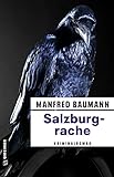 Salzburgrache: Meranas zehnter Fall (Kriminalromane im GMEINER-Verlag) (Martin Merana)