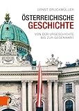 Österreichische Geschichte: Von der Urgeschichte bis zur Gegenwart