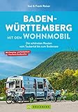 Baden-Württemberg mit dem Wohnmobil: Die schönsten Routen vom Taubertal bis zum Bodensee