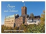 Burgen und Schlösser - Zeugnisse vergangener Zeiten (Wandkalender 2023 DIN A3 quer), Calvendo Monatskalender