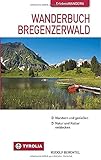Wanderbuch Bregenzerwald: Wandern und genießen. Natur und Kultur entdecken.