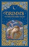 Grimm's Complete Fairy Tales: Brothers Grimm (Barnes & Noble Leatherbound Classic Collection)